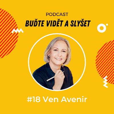 018 - Jak vybudovat silný brand a společnou agenturu - Ven Avenir, grafická designérka & brand specialistka