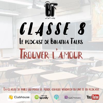 Classe8 #5 - Comment trouver l'amour ?