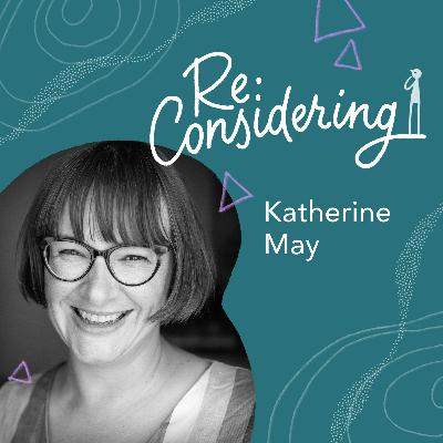 Episode 37: Katherine May: Enchantment