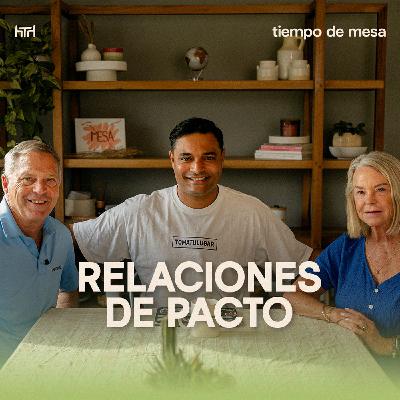 TIEMPO DE MESA 041: Relaciones de pacto / Tercera temporada, Marcos Brunet y los pastores Morris TIEMPO DE MESA 041: Relaciones de pacto / Tercera temporada, Marcos Brunet y los pastores Morris