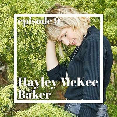 Episode 9: Hayley McKee