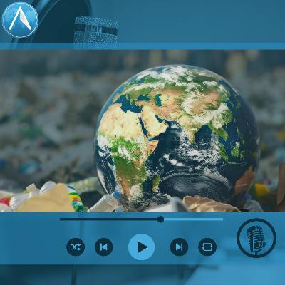 EP20. Gobernanza ambiental: ¿El mundo está a la altura del desafío? EP20. Gobernanza ambiental: ¿El mundo está a la altura del desafío?