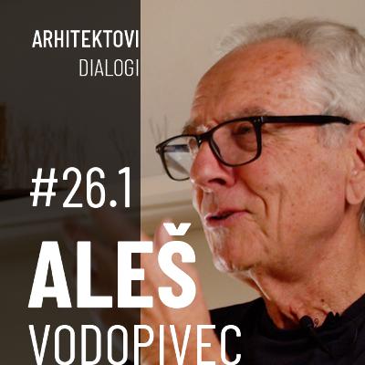 ALEŠ VODOPIVEC: o Ravnikarjih, Lajovicu, življenskih mentorjih in zamujenih priložnostih | Matej Gašperič Podcast #26.1