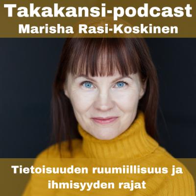Marisha Rasi-Koskinen - Tietoisuuden ruumiillisuus ja ihmisyyden rajat Marisha Rasi-Koskinen - Tietoisuuden ruumiillisuus ja ihmisyyden rajat