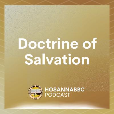 Doctrine of Salvation (Part 1) - Rev. Provy R. Cadelina