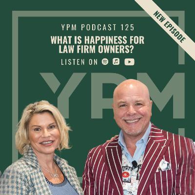 What Is Happiness for Law Firm Owners? What Is Happiness for Law Firm Owners?