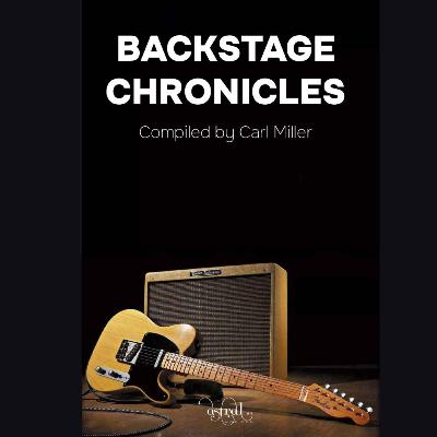 Backstage Chronicles with Carl Miller