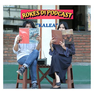 Rokes Di Podcast ( RDP) Kalea : Kesaksian atau keseksian? Rokes Di Podcast ( RDP) Kalea : Kesaksian atau keseksian?
