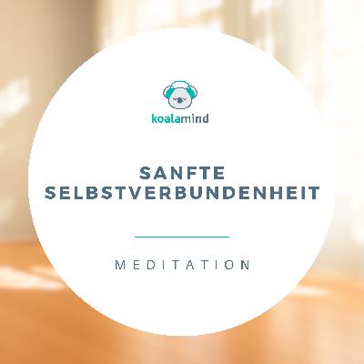 Meditation: Sanfte Selbstwahrnehmung