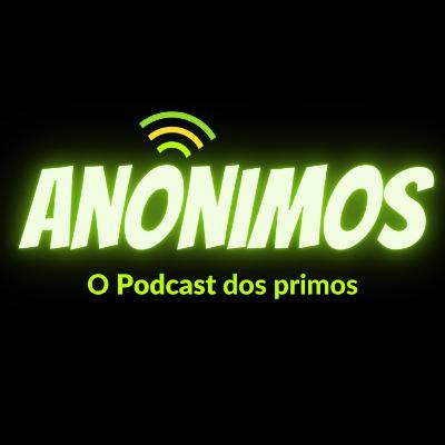 RESENHA DE ABERTURA - Anônimos Podcast #1