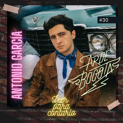 Leer para contarlo 30, con Antonio de Arde Bogotá y Los detectives salvajes (feat. Alberto Frutos)