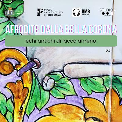 Ep. 3 - Echi antichi di Lacco Ameno