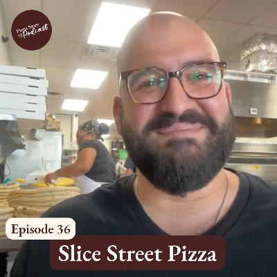 Pizza Story Podcast Episode 36: Slice Street Pizza
