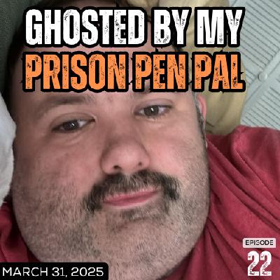Ghosted By My Prison Pen Pal Ghosted By My Prison Pen Pal