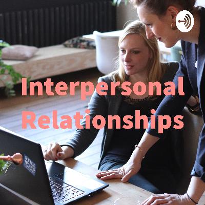 Interpersonal Relationship