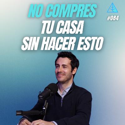 💪🧠💰 #084 - Experto en inspecciones de inmuebles nos revela que mirar al comprar una casa - Hausum