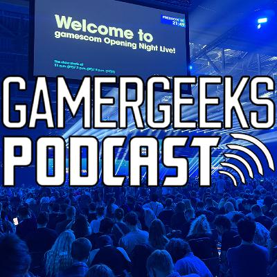 Gamescom ONL onder de loep - GamerGeeks Podcast #293