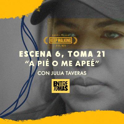 ESCENA 6, TOMA 21 | "A PIÉ O ME APEÉ" CON JULIA TAVERAS - KEEP WALKING FILMS ESCENA 6, TOMA 21 | "A PIÉ O ME APEÉ" CON JULIA TAVERAS - KEEP WALKING FILMS