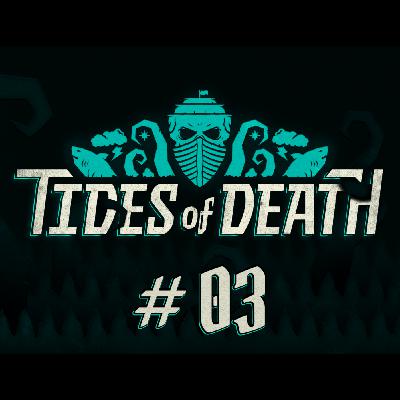 Tides of Death 003: A Pirate's Heist For Me Tides of Death 003: A Pirate's Heist For Me