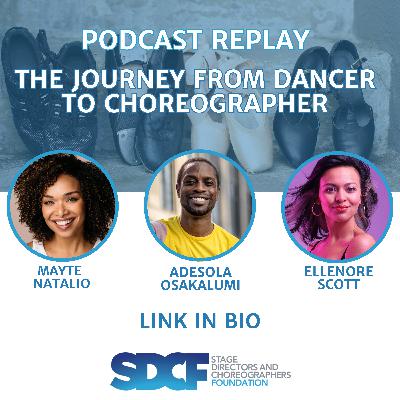 SDCF Panel: The Journey from Dancer to Choreographer - Podcast Replay SDCF Panel: The Journey from Dancer to Choreographer - Podcast Replay