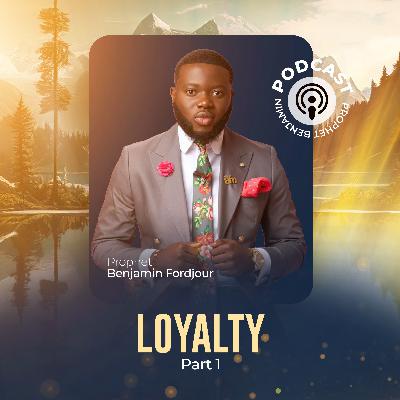Loyalty (Faithfulness) Part 1 Loyalty (Faithfulness) Part 1