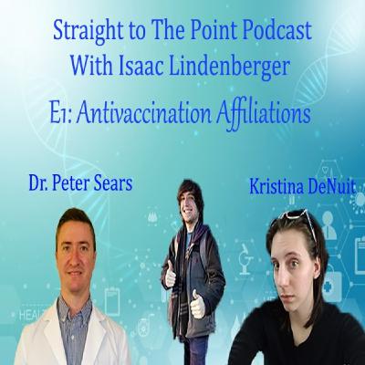 #1 "Antivaccination Affiliations" with Dr. Peter Sears and Kristina Denuit