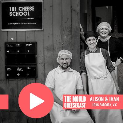 #31: Alison Lansley & Ivan Larcher, Long Paddock Cheese (Castlemaine, Vic)
