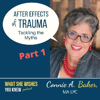 She's Been Through Trauma, How Do I Help? - Part 1 Connie A Baker #17