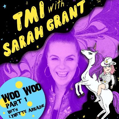 Woo Woo with Lynette Arkadie: Part 1 Woo Woo with Lynette Arkadie: Part 1