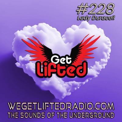 Episode 228: Get Lifted 228 (Live) - DJ Lady Duracell