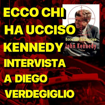 "Ecco chi ha ucciso Kennedy": intervista a Diego Verdegiglio