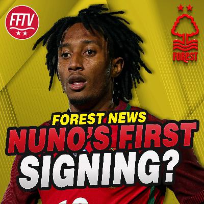 1st Signing Set For Nottingham Forest Under The Nuno Era! Portuguese Players Incoming! Transfer News