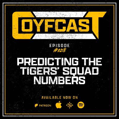 Episode #128 - Predicting The Tigers' Squad Numbers