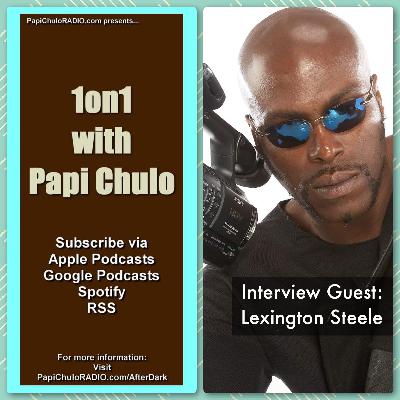 1on1 with Papi Chulo – Special Guest: LEXINGTON STEELE (Part One) [August 1, 2011]