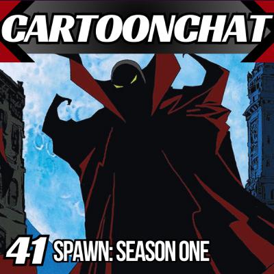 Spawn Season One: CartoonChat Episode 41
