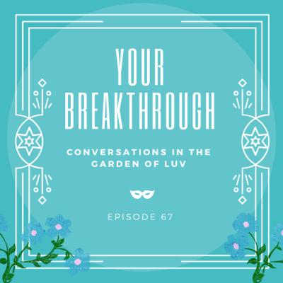 Your Breakthrough Your Breakthrough