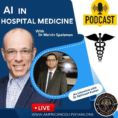 AI and Hospital Medicine with Dr. Abhineet Kumar