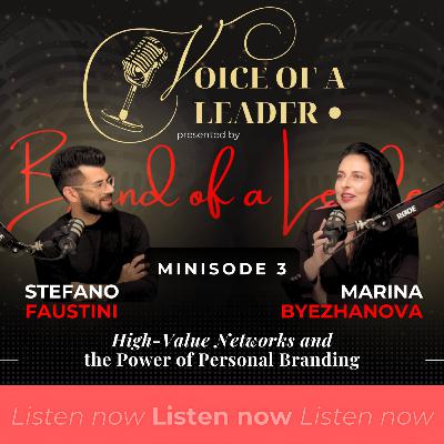 Minisode #3 High-Value Networks and the Power of Personal Branding Minisode #3 High-Value Networks and the Power of Personal Branding