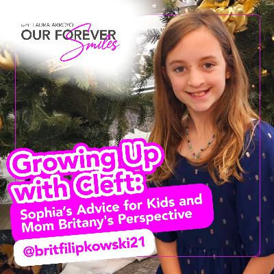 Growing Up with a Cleft: Sophia's Advice for Kids and Mom Britany's Perspective Growing Up with a Cleft: Sophia's Advice for Kids and Mom Britany's Perspective