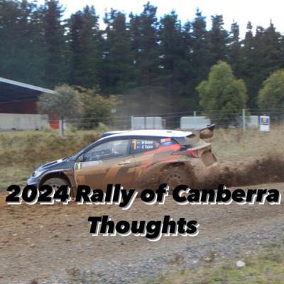 2024 Rally of Canberra Thoughts 2024 Rally of Canberra Thoughts