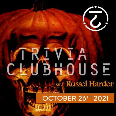 October 26th, 2021 - Trivia Clubhouse w/ Russel Harder