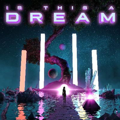 Episode 1: A Lucid Dreaming Podcast Episode 1: A Lucid Dreaming Podcast