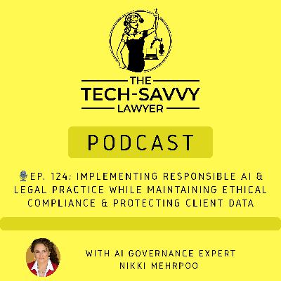 🎙️ Ep. # 124: AI Governance Expert Nikki Mehrpoo Shares the Triple E Protocol for Implementing Responsible AI and Legal Practice While Maintaining Ethical Compliance and Protecting Client Data. 🎙️ Ep. # 124: AI Governance Expert Nikki Mehrpoo Shares the Triple E Protocol for Implementing Responsible AI and Legal Practice While Maintaining Ethical Compliance and Protecting Client Data.