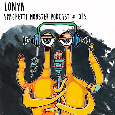 Spaghetti Podcast #015 By Lonya