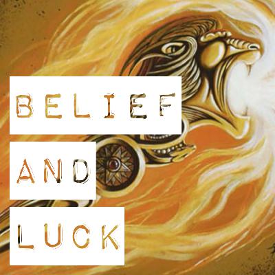 Belief and Luck
