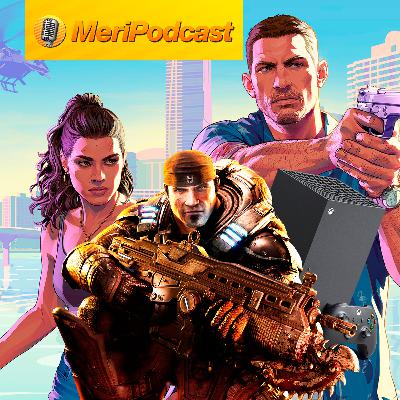 MeriPodcast 18x30 | Xbox renuncia al formato físico, Gears en PS5 y GTA 6 es increíble