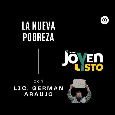 6. La nueva pobreza - con GERMÁN ARAUJO ft. Rodrigo Espinosa y Francisco de la Rosa