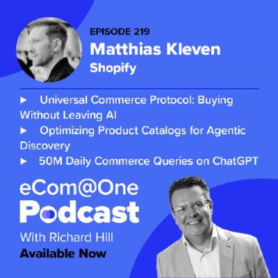 E219: Matthias Kleven - Universal Commerce Protocol (UCP) Explained: The End of Checkout Friction