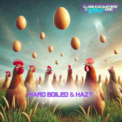 Hard Boiled & Hazy