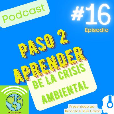 16 Paso 2 Aprender de la crisis ambiental